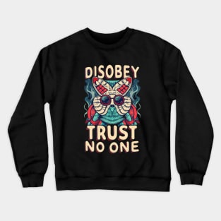 Disobey trust no one Crewneck Sweatshirt